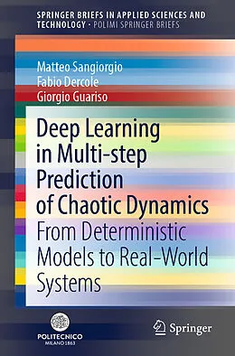Kartonierter Einband Deep Learning in Multi-step Prediction of Chaotic Dynamics von Matteo Sangiorgio, Fabio Dercole, Giorgio Guariso