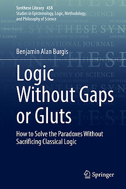 Livre Relié Logic Without Gaps or Gluts de Benjamin Alan Burgis