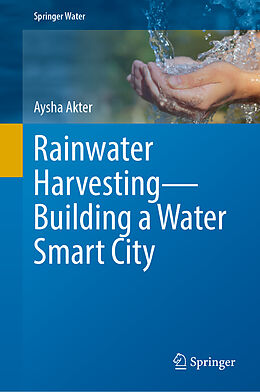 Livre Relié Rainwater Harvesting Building a Water Smart City de Aysha Akter