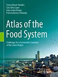E-Book (pdf) Atlas of the Food System von Teresa Marat-Mendes, Sara Silva Lopes, João Cunha Borges