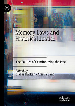 E-Book (pdf) Memory Laws and Historical Justice von 