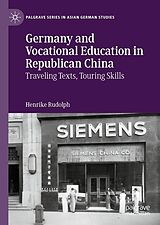 E-Book (pdf) Germany and Vocational Education in Republican China von Henrike Rudolph