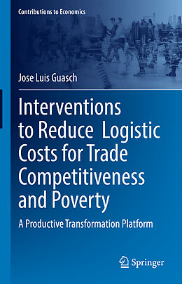 Livre Relié Interventions to Reduce Logistic Costs for Trade Competitiveness and Poverty de Jose Luis Guasch