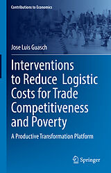 eBook (pdf) Interventions to Reduce Logistic Costs for Trade Competitiveness and Poverty de Jose Luis Guasch