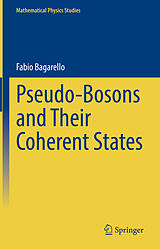 eBook (pdf) Pseudo-Bosons and Their Coherent States de Fabio Bagarello