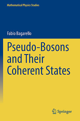 Couverture cartonnée Pseudo-Bosons and Their Coherent States de Fabio Bagarello