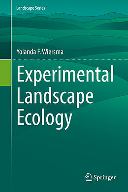Fester Einband Experimental Landscape Ecology von Yolanda F. Wiersma