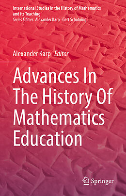 Fester Einband Advances In The History Of Mathematics Education von 