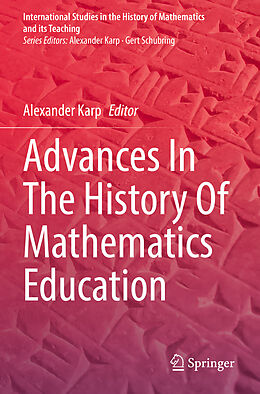 Couverture cartonnée Advances In The History Of Mathematics Education de 