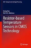 E-Book (pdf) Resistor-based Temperature Sensors in CMOS Technology von Sining Pan, Kofi A. A. Makinwa
