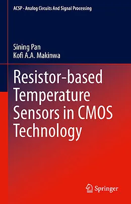 E-Book (pdf) Resistor-based Temperature Sensors in CMOS Technology von Sining Pan, Kofi A. A. Makinwa