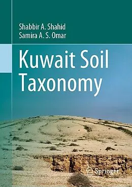 E-Book (pdf) Kuwait Soil Taxonomy von Shabbir A. Shahid, Samira A. S. Omar