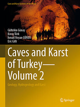 Fester Einband Caves and Karst of Turkey - Volume 2 von Gültekin Günay, Eric Gilli,  smail Noyan Güner