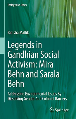 Livre Relié Legends in Gandhian Social Activism: Mira Behn and Sarala Behn de Bidisha Mallik