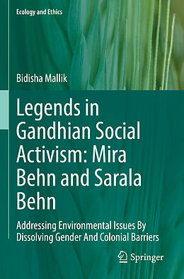 Couverture cartonnée Legends in Gandhian Social Activism: Mira Behn and Sarala Behn de Bidisha Mallik