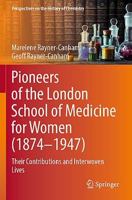 Couverture cartonnée Pioneers of the London School of Medicine for Women (1874-1947) de Geoff Rayner-Canham, Marelene Rayner-Canham