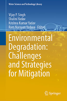 Fester Einband Environmental Degradation: Challenges and Strategies for Mitigation von 