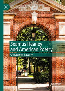 E-Book (pdf) Seamus Heaney and American Poetry von Christopher Laverty