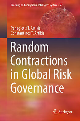 Livre Relié Random Contractions in Global Risk Governance de Constantinos T. Artikis, Panagiotis T. Artikis