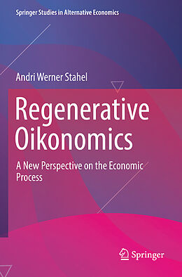 Kartonierter Einband Regenerative Oikonomics von Andri Werner Stahel