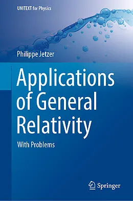 E-Book (pdf) Applications of General Relativity von Philippe Jetzer