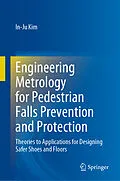 E-Book (pdf) Engineering Metrology for Pedestrian Falls Prevention and Protection von In-Ju Kim