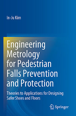 Couverture cartonnée Engineering Metrology for Pedestrian Falls Prevention and Protection de In-Ju Kim