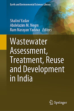Fester Einband Wastewater Assessment, Treatment, Reuse and Development in India von 