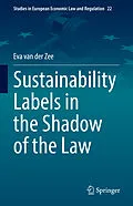 E-Book (pdf) Sustainability Labels in the Shadow of the Law von Eva van der Zee