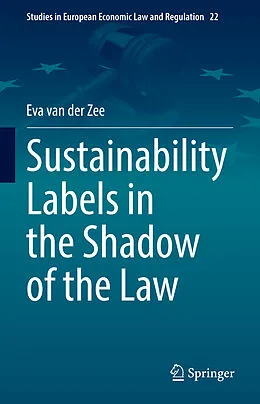E-Book (pdf) Sustainability Labels in the Shadow of the Law von Eva van der Zee