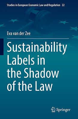 Couverture cartonnée Sustainability Labels in the Shadow of the Law de Eva van der Zee