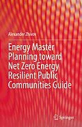 E-Book (pdf) Energy Master Planning toward Net Zero Energy Resilient Public Communities Guide von Alexander Zhivov