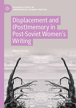 Couverture cartonnée Displacement and (Post)memory in Post-Soviet Women s Writing de Marja Sorvari