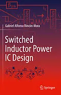 E-Book (pdf) Switched Inductor Power IC Design von Gabriel Alfonso Rincón-Mora