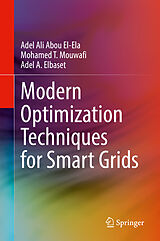 eBook (pdf) Modern Optimization Techniques for Smart Grids de Adel Ali Abou El-Ela, Mohamed T. Mouwafi, Adel A. Elbaset