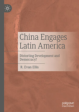 Livre Relié China Engages Latin America de R. Evan Ellis