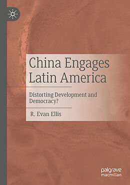 Couverture cartonnée China Engages Latin America de R. Evan Ellis