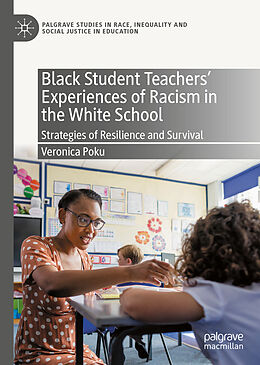 Livre Relié Black Student Teachers' Experiences of Racism in the White School de Veronica Poku