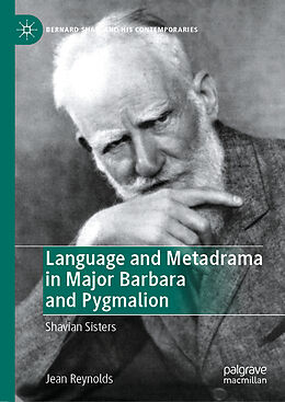 Fester Einband Language and Metadrama in Major Barbara and Pygmalion von Jean Reynolds