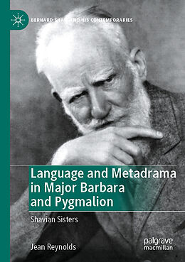 Couverture cartonnée Language and Metadrama in Major Barbara and Pygmalion de Jean Reynolds