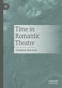 Fester Einband Time in Romantic Theatre von Frederick Burwick