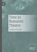 E-Book (pdf) Time in Romantic Theatre von Frederick Burwick
