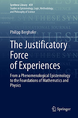 Fester Einband The Justificatory Force of Experiences von Philipp Berghofer