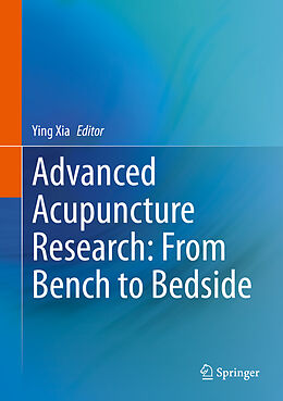 Fester Einband Advanced Acupuncture Research: From Bench to Bedside von 