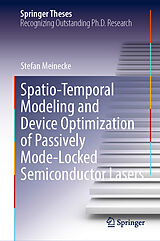 eBook (pdf) Spatio-Temporal Modeling and Device Optimization of Passively Mode-Locked Semiconductor Lasers de Stefan Meinecke