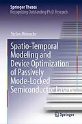 E-Book (pdf) Spatio-Temporal Modeling and Device Optimization of Passively Mode-Locked Semiconductor Lasers von Stefan Meinecke