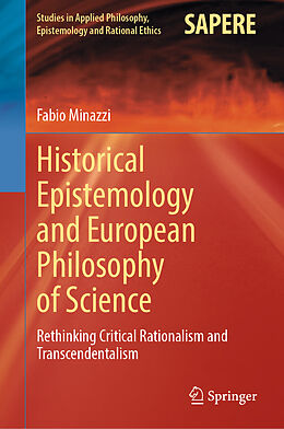 Livre Relié Historical Epistemology and European Philosophy of Science de Fabio Minazzi