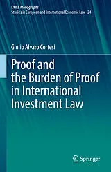 Fester Einband Proof and the Burden of Proof in International Investment Law von Giulio Alvaro Cortesi