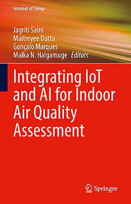 Livre Relié Integrating IoT and AI for Indoor Air Quality Assessment de 