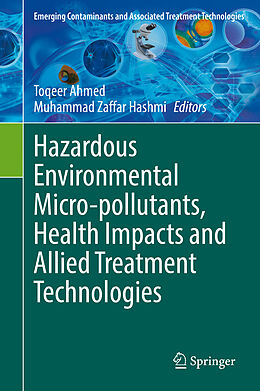 Livre Relié Hazardous Environmental Micro-pollutants, Health Impacts and Allied Treatment Technologies de 